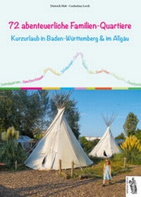 Abbildung von: 72 abenteuerliche Familien-Quartiere - Herkules Verlag
