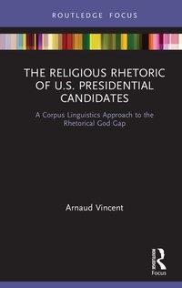 Abbildung von: The Religious Rhetoric of U.S. Presidential Candidates - Routledge
