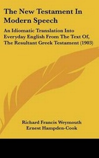 Bild: The New Testament In Modern Speech - Kessinger Publishing