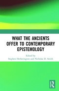 Cover: What the Ancients Offer to Contemporary Epistemology - Routledge