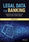 Cover: Legal Data for Banking - Business Optimisation and Regulatory Compliance - Wiley