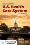 Cover: Essentials Of The U.S. Health Care System With Advantage Access And The Navigate 2 Scenario For Health Policy - Jones and Bartlett Publishers, Inc