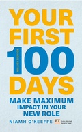 Cover: Your First 100 Days - FT Publishing International