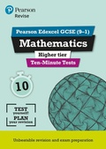 Cover: Pearson REVISE Edexcel GCSE Maths (Higher) Ten-Minute Tests - 2025 and 2026 exams - Pearson Education Limited