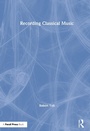 Cover: Recording Classical Music - Focal Press