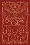 Cover: The Infernal Devices 1: Clockwork Angel - Walker Books Ltd