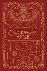Enlarge image Cover: The Infernal Devices 1: Clockwork Angel - Walker Books Ltd