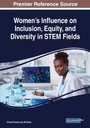 Cover: Women's Influence on Inclusion, Equity, and Diversity in STEM Fields - IGI Global