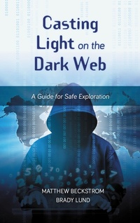 Abbildung von: Casting Light on the Dark Web - Bloomsbury eBooks US