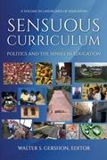 Cover: Sensuous Curriculum - Information Age Publishing