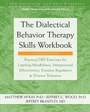 Cover: Dialectical Behavior Therapy Skills Workbook - New Harbinger Publications