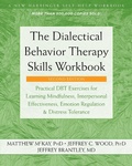 Cover: Dialectical Behavior Therapy Skills Workbook - New Harbinger Publications