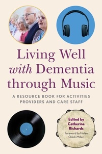 Abbildung von: Living Well with Dementia through Music - Jessica Kingsley Publishers