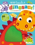 Cover: Never Touch a Dinosaur! - Make Believe Ideas