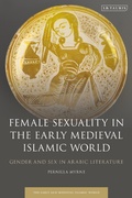 Cover: Female Sexuality in the Early Medieval Islamic World - I.B. Tauris