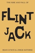 Cover: The Rise and Fall of Flint Jack - Henry Moore Institute
