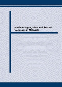 Enlarge image Cover: Interface Segregation and Related Processes in Materials - Trans Tech Publications Ltd