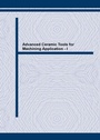 Cover: Advanced Ceramic Tools for Machining Application - I - Trans Tech Publications Ltd