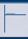Cover: Halide Glasses VI - Trans Tech Publications Ltd