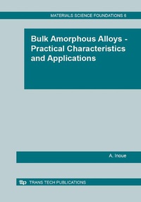 Enlarge image Cover: Bulk Amorphous Alloys - Practical Characteristics and Applications - Trans Tech Publications Ltd