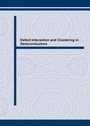Cover: Defect Interaction and Clustering in Semiconductors - Trans Tech Publications Ltd