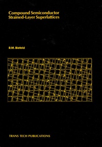 Enlarge image Cover: Compound Semiconductor Strained-Layer Superlattices - Trans Tech Publications Ltd