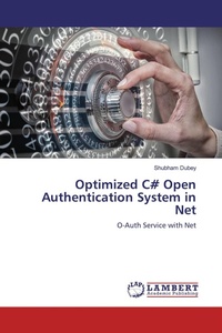 Enlarge image Cover: Optimized C# Open Authentication System in Net - LAP Lambert Academic Publishing