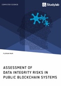 Cover: Assessment of Data Integrity Risks in Public Blockchain Systems - GRIN Verlag