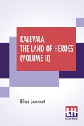 Cover: Kalevala, The Land Of Heroes (Volume II) - Lector House