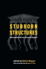 Cover: Stubborn Structures - Central European University Press