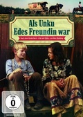 Cover: Als Unku Edes Freundin war - Icestorm Entertainment