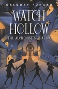 Cover: Watch Hollow: The Alchemist's Shadow - HarperCollins