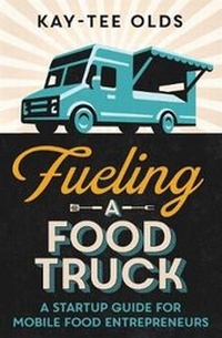 Abbildung von: Fueling a Food Truck - Mobile Contessa Media