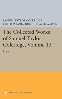 Enlarge image Cover: The Collected Works of Samuel Taylor Coleridge, Volume 13 - Princeton University Press