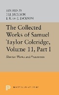 Cover: The Collected Works of Samuel Taylor Coleridge, Volume 11 - Princeton University Press