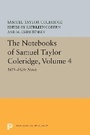 Cover: The Notebooks of Samuel Taylor Coleridge, Volume 4 - Princeton University Press