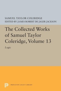 Enlarge image Cover: The Collected Works of Samuel Taylor Coleridge, Volume 13 - Princeton University Press