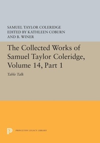 Enlarge image Cover: The Collected Works of Samuel Taylor Coleridge, Volume 14 - Princeton University Press