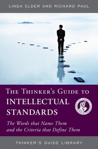 Enlarge image Cover: The Thinker's Guide to Intellectual Standards - Foundation for Critical Thinking