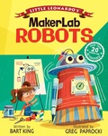 Cover: Little Leonardo's MakerLab: Robots - Simon + Schuster LLC