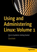 Cover: Using and Administering Linux: Volume 1 - APress