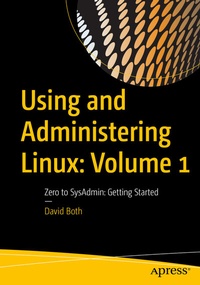 Enlarge image Cover: Using and Administering Linux: Volume 1 - APress