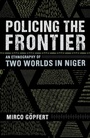 Cover: Policing the Frontier - Cornell University Press