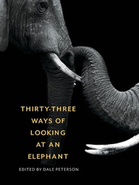 Abbildung von: Thirty-Three Ways of Looking at an Elephant - Trinity University Press