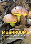 Cover: Field Guide to Mushrooms & Other Fungi of South Africa - Struik Nature