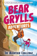 Cover: A Bear Grylls Adventure 10: The Mountain Challenge - Bear Grylls
