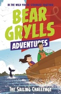 Cover: A Bear Grylls Adventure 12: The Sailing Challenge - Bear Grylls