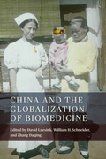 Cover: China and the Globalization of Biomedicine - De Gruyter