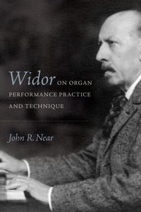 Abbildung von: Widor on Organ Performance Practice and Technique - De Gruyter