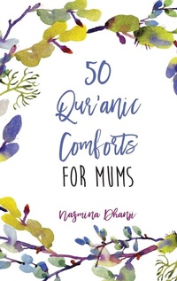Enlarge image Cover: 50 Qur'anic Comforts For Mums - Sun Behind The Cloud Publications Ltd